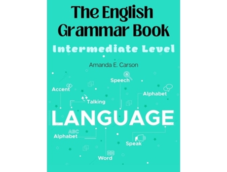 Livro The English Grammar Book Intermediate Level de Amanda E Carson (Inglês)