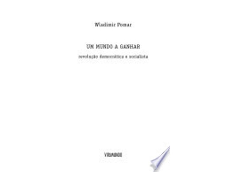 Livro Um Mundo a Ganhar. Revolução Democrática e Socialista de Wladimir Pomar (Português do Brasil)