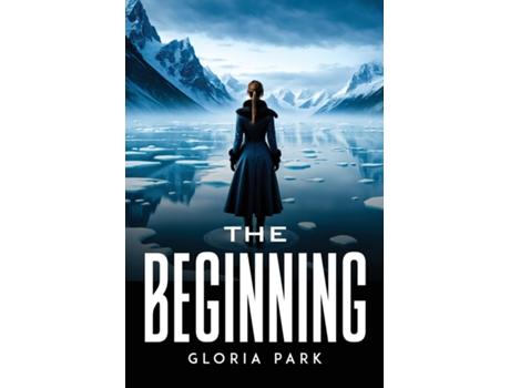 Livro The Beginning de Gloria Park (Inglês)