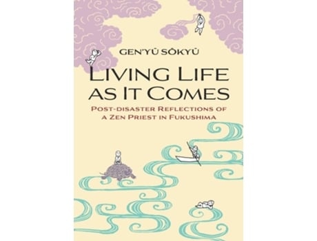 Livro Living Life as it Comes de author So¯kyu¯ 1956- Gen'Yu¯ (Inglês)