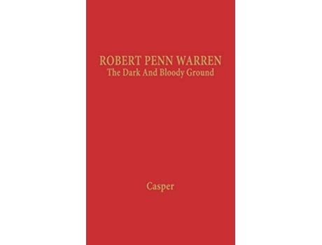 Livro Robert Penn Warren The Dark and Bloody Ground de Leonard Casper Unknown (Inglês)
