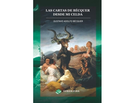 Livro Las cartas de Gustavo Adolfo Bécquer. Desde mi celda Anotado de Gustavo Adolfo Bécquer (Espanhol)