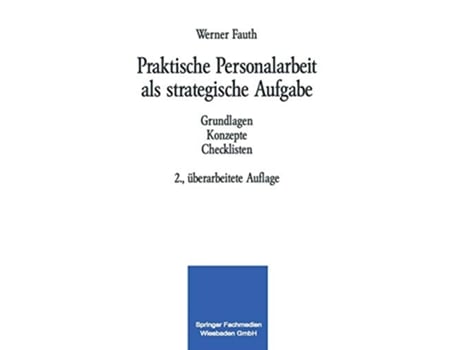 Livro Praktische Personalarbeit als strategische Aufgabe Grundlagen Konzepte Checklisten German Edition de Werner Fauth (Alemão)