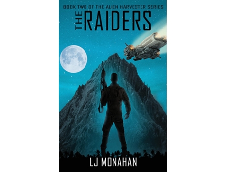 Livro The Raiders Book Two of the Alien Harvester Series de L J Monahan (Inglês)