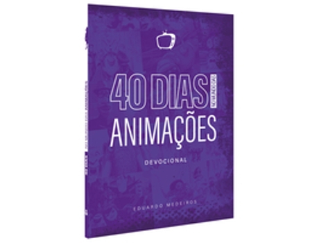 Livro 40 Dias No Mundo Das Animações - Devocional De Eduardo Medeiros (português Do Brasil)