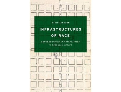 Livro Infrastructures of Race de Daniel Nemser (Inglês - Capa Dura)