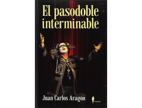 Livro El Pasodoble Interminable de Juán Carlos Aragón