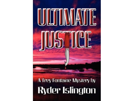 Livro Ultimate Justice A Trey Fontaine Mystery de Ryder Islington (Inglês)