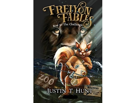 Livro Freiyon Fables Rise To The Challenge Rise To The Challenge de Justin T Hunt (Inglês)
