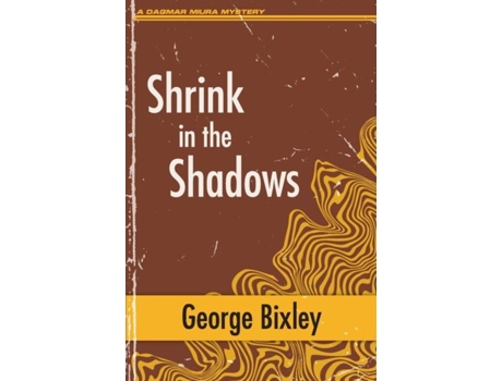 Livro Shrink In The Shadows De George Bixley (inglês)