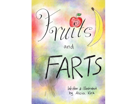 Livro Fruits and Farts! de Alicia M Kirk (Inglês)