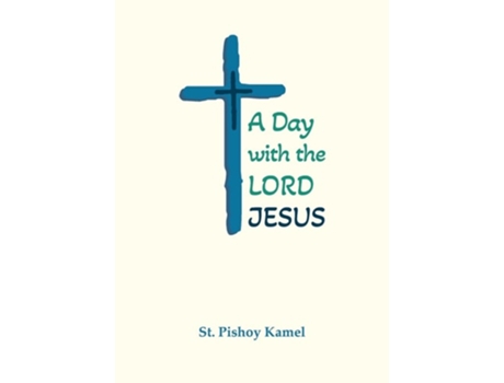 Livro A Day with the Lord Jesus de St Pishoy Kamel (Inglês)