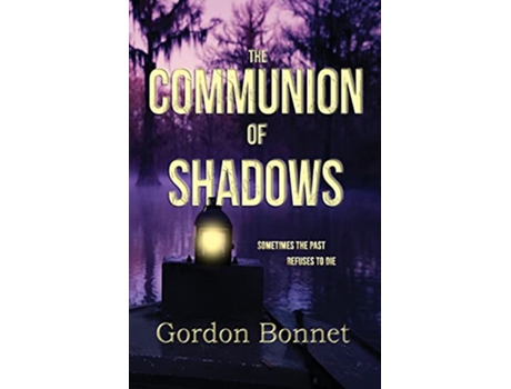Livro The Communion of Shadows de Gordon Bonnet (Inglês)