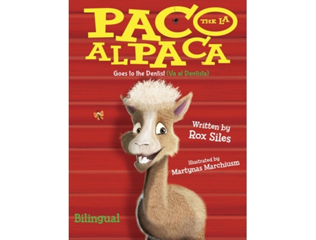 Livro Paco The Alpaca Goes To The Dentist De Rox Siles (inglês)