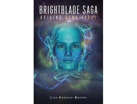 Livro Brightblade Saga Book Three Origins Book Three de Lisa Arnoux-Brown (Inglês)