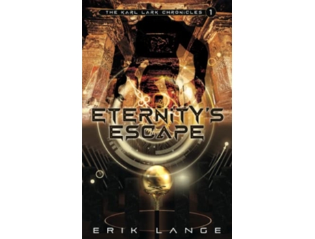 Livro Eternitys Escape The Karl Lark Chronicles de Erik Lange (Inglês)