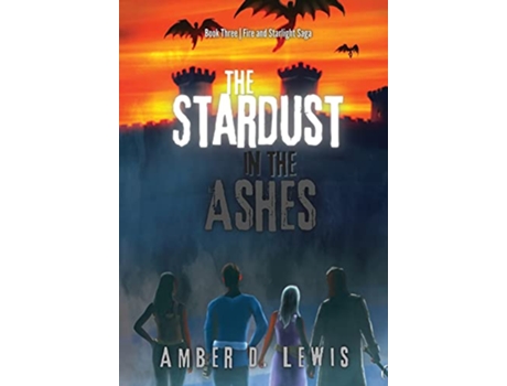 Livro The Stardust in the Ashes de Amber D Lewis (Inglês - Capa Dura)