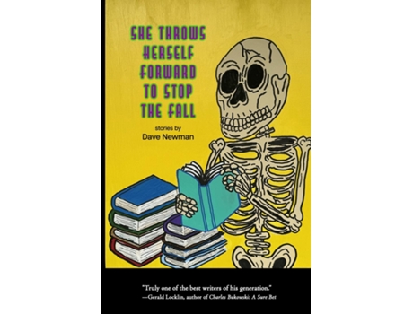 Livro She Throws Herself Forward to Stop the Fall de Dave Newman (Inglês)