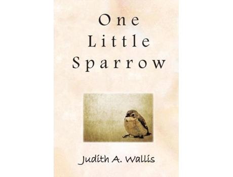 Livro One Little Sparrow De Judith A Wallis (inglês)
