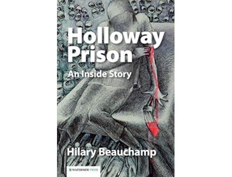 Livro Holloway Prison An Inside Story de Hillary Beauchamp (Inglês)