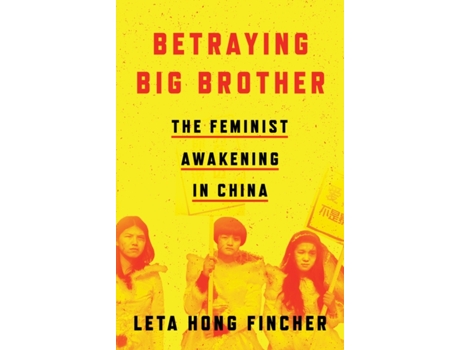 Livro betraying big brother de leta hong fincher (inglês)