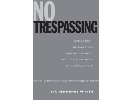 Livro no trespassing de eva hemmungs wirt n (inglês)