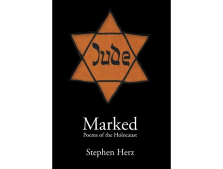 Livro Marked Poems Of The Holocaust De Stephen Herz (inglês - Capa Dura)