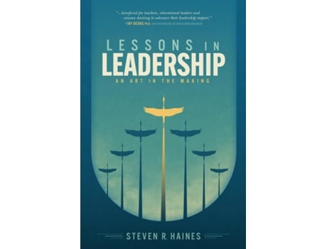 Livro Lessons In Leadership An Art In The Making De Haines, Steven Et Al. (inglês)