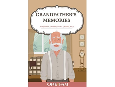 Livro Grandfathers Memories A Memory Journal for a Grandchild de OneFam (Inglês)