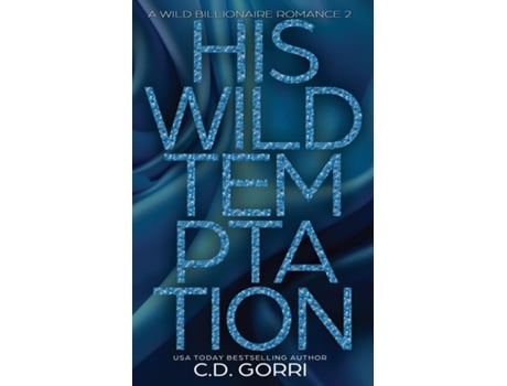 Livro His Wild Temptation A Wild Billionaire Romance Alternate Cover Edition de CD Gorri (Inglês)