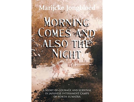 Livro Morning Comes and Also the Night de Marycke Jongbloed Marijcke Jongbloed (Inglês)