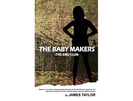 Livro The Baby Makers The Emu Club De James Taylor Phd (inglês)