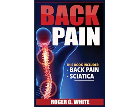 Livro Back Pain De Roger C White (inglês)