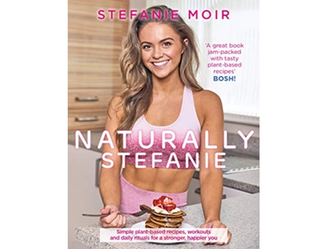Livro Naturally Stefanie de Stefanie Moir (Inglês)