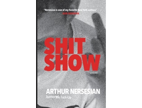 Livro SHIT SHOW de Arthur Nersesian (Inglês)