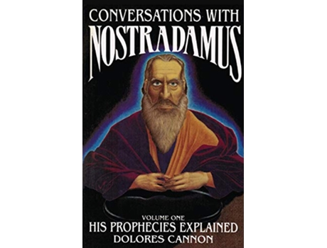Livro Conversations with Nostradamus His Prophecies Explained Vol 1 de Dolores Cannon Nostradamus (Inglês)