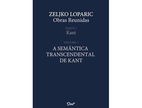 Livro A Semântica Transcendental De Kant de ZELJKO LOPARIC (Português)