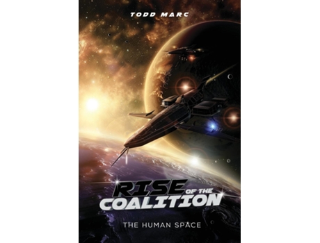 Livro RISE OF THE COALITION The Human Space de Todd Marc (Inglês)