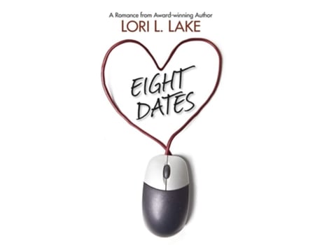 Livro Eight Dates A Romance De Lori L Lake (inglês)
