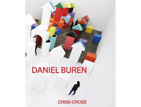 Livro Daniel Buren. CRISS-CROSS de Giovanni Anselmo, Igor Antic et al. (Inglês - Capa Dura)
