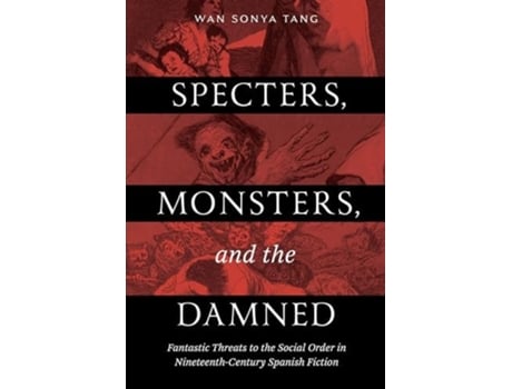 Livro Specters, Monsters, and the Damned de Wan Sonya Tang (Inglês - Capa Dura)