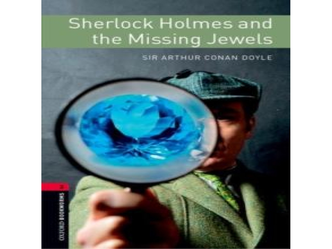 Livro Oxford Bookworms Library Level 3 Sherlock Holmes and the Missing Jewels de Sir Arthur Conan Doyle (Inglês)