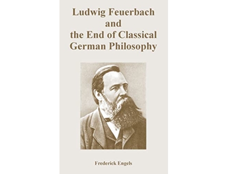 Livro Ludwig Feuerbach and the End of Classical German Philosophy de Frederick Engels (Inglês)