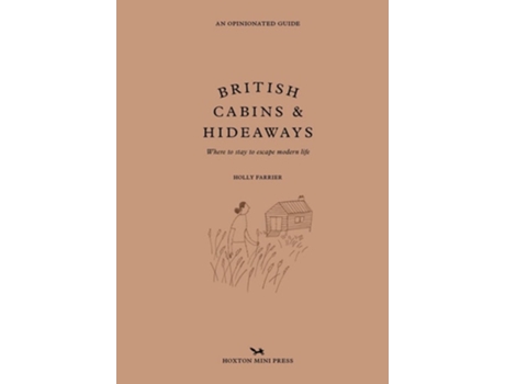 Livro British Cabins and Hideaways de Holly Farrier (Inglês - Capa Dura)