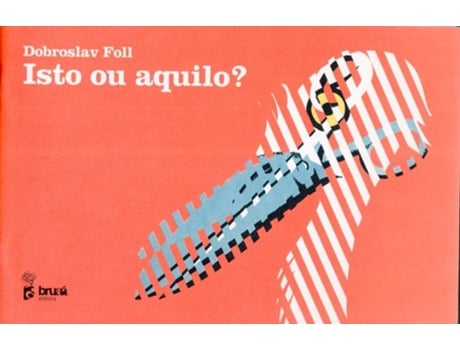 Livro Isto Ou Aquilo? de Dobroslav Foll (Português)