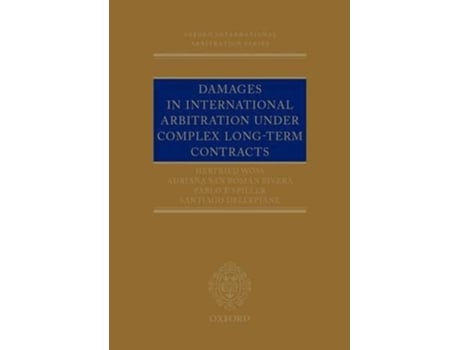 Livro Damages in International Arbitration under Complex Longterm Contracts de Herfried Wöss, Adriana San Román Rivera et al. (Inglês - Capa Dura)