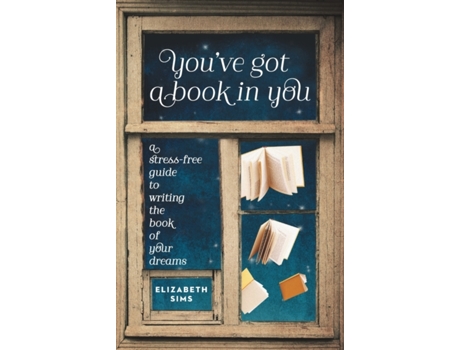 Livro Youve Got a Book In You de Elizabeth Sims (Inglês)