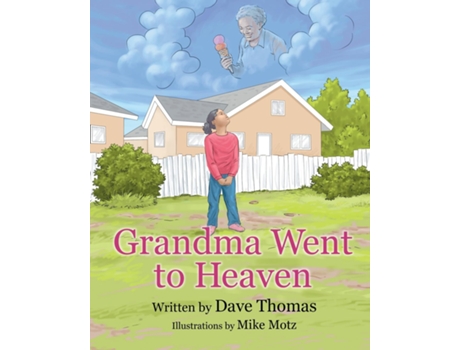 Livro Grandma Went to Heaven de Dave Thomas (Inglês)