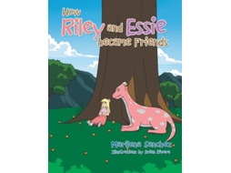 Livro How Riley And Essie Became Friends De Marilena Sanchez (inglês)