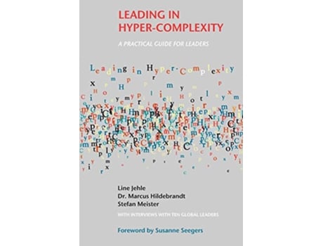 Livro Leading in HyperComplexity A Practical Guide for Leaders de Marcus Hildebrandt Line Jehle Stefan Meister (Inglês)